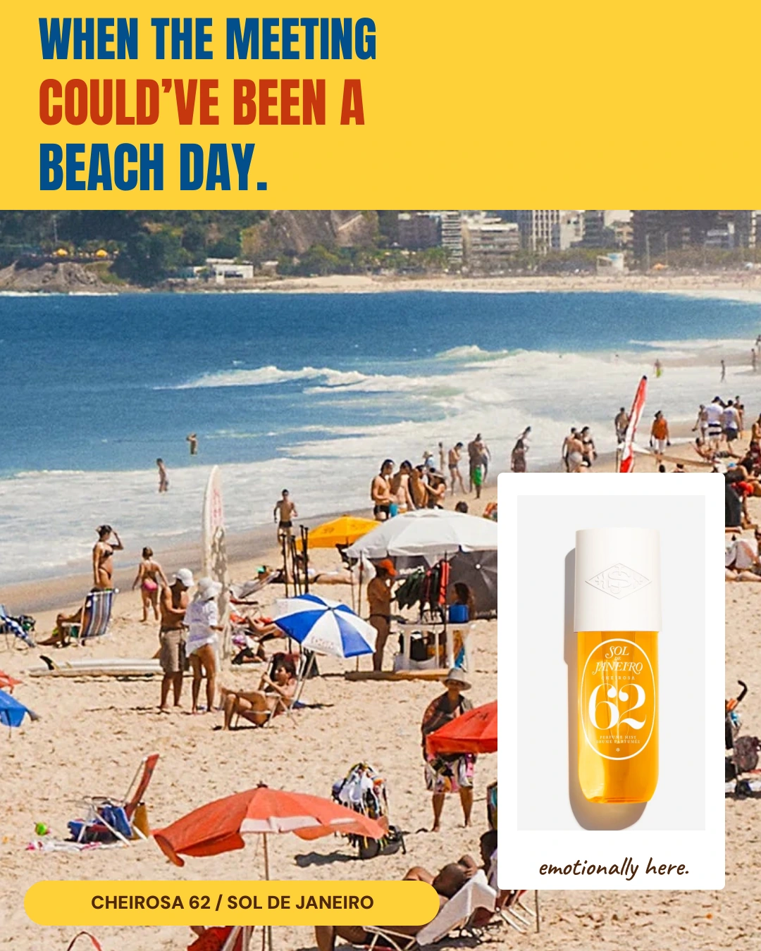 Sol de Janeiro ad: a crowded Rio beach photograph with an inset of the Cheirosa 62 mist bottle.