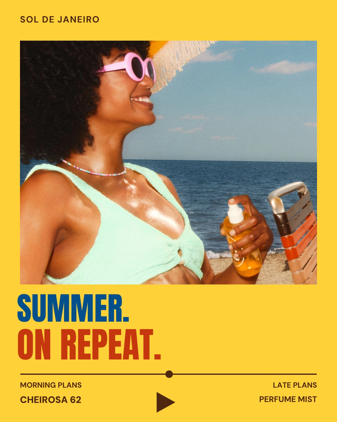 Sol de Janeiro ad: a woman in sunglasses at the beach sprays Cheirosa 62 mist. Summer on repeat, from morning plans to late plans.