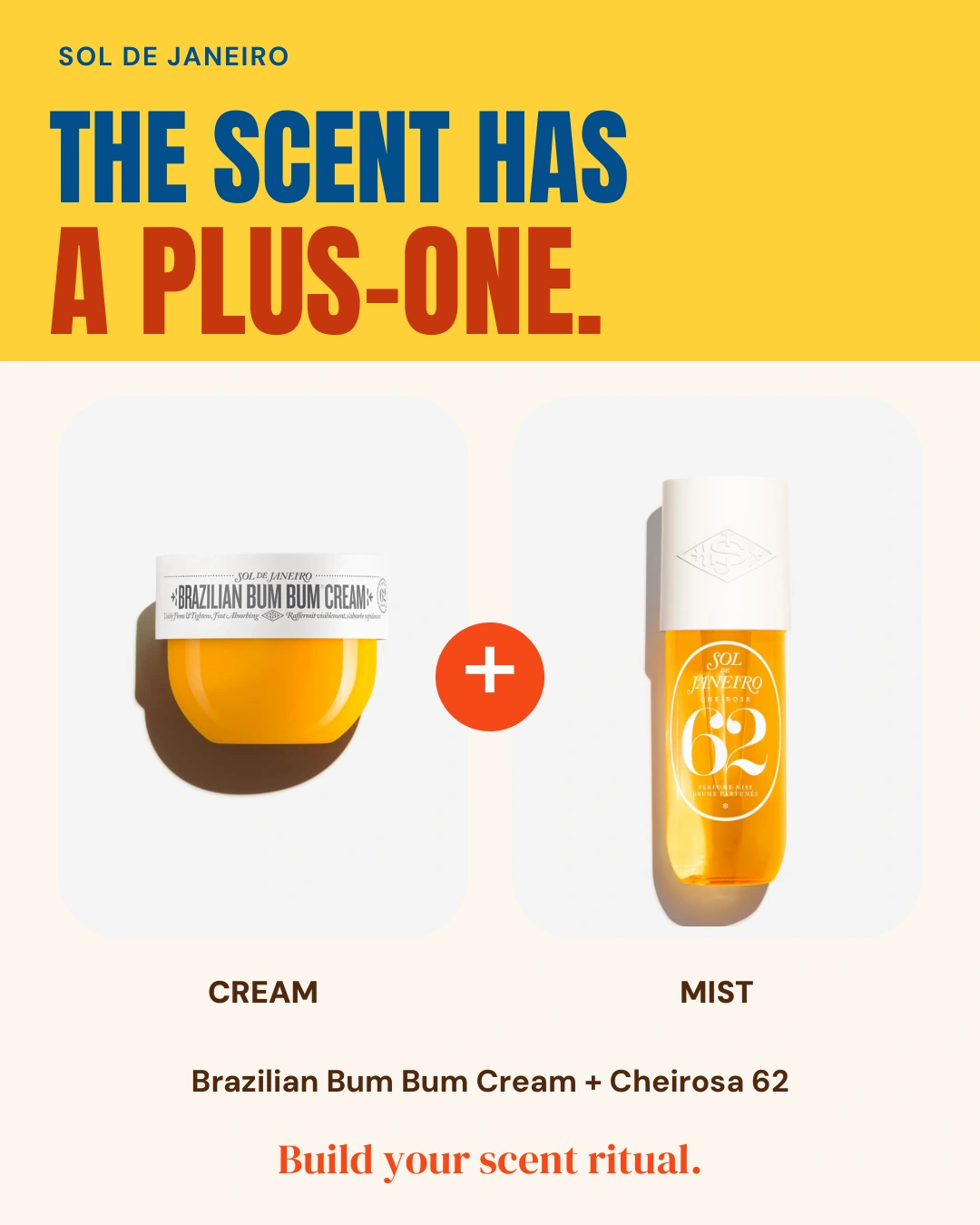 Sol de Janeiro ad: Brazilian Bum Bum Cream jar plus Cheirosa 62 mist side by side. Build your scent ritual.